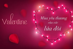 Ngày Valentine - tình yêu đôi lứa