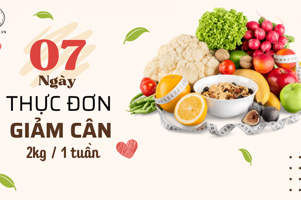 Thực đơn giảm cân 1 tuần 2kg