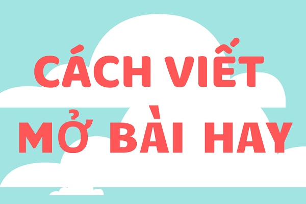 cách mở bài nghị luận văn học hsg